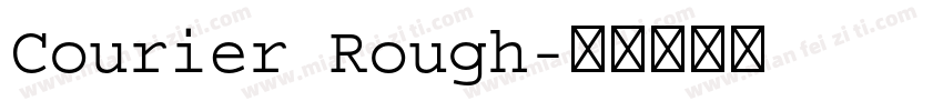 Courier Rough字体转换